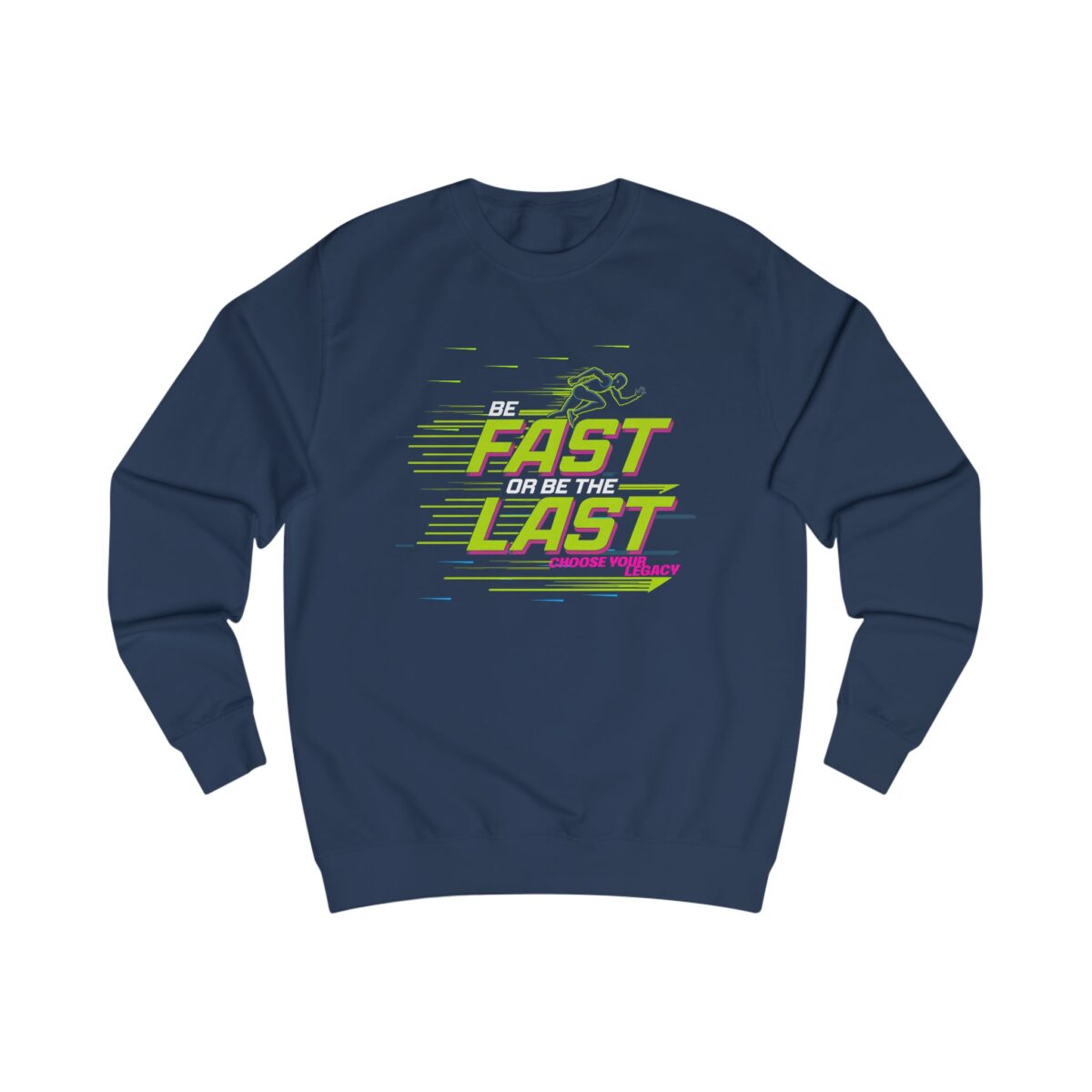 Be fast or be the last Unisex Sweatshirt - Image 5