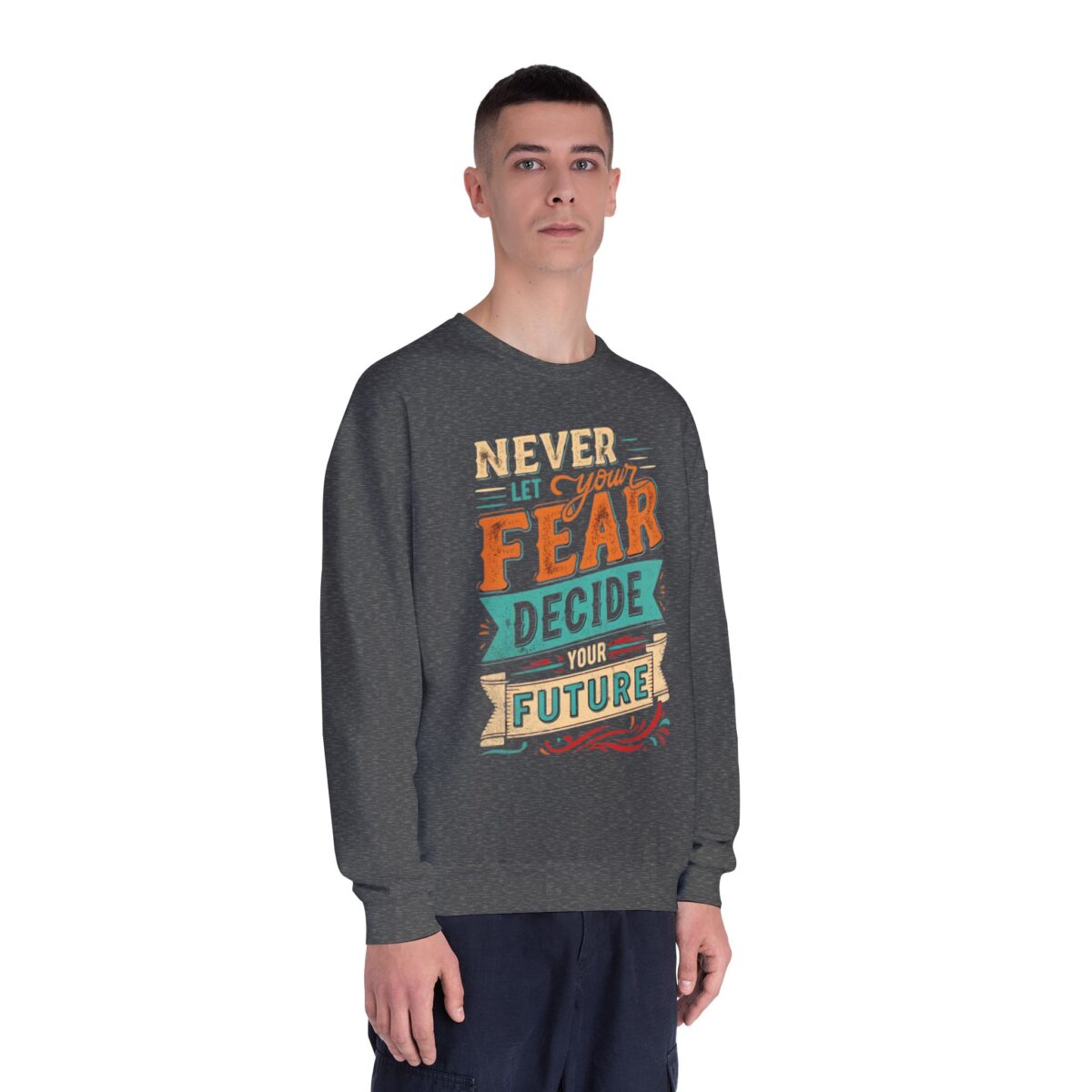 Never let your fear decide your future Unisex NuBlend® Crewneck Sweatshirt - Image 3