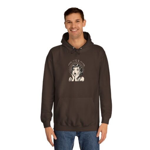 Oh my! I gotta buy this Unisex College Hoodie - Image 3