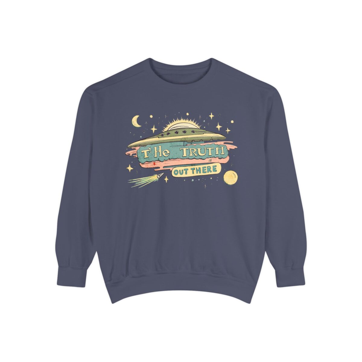 The truth is out there Unisex Garment-Dyed Sweatshirt - Image 29