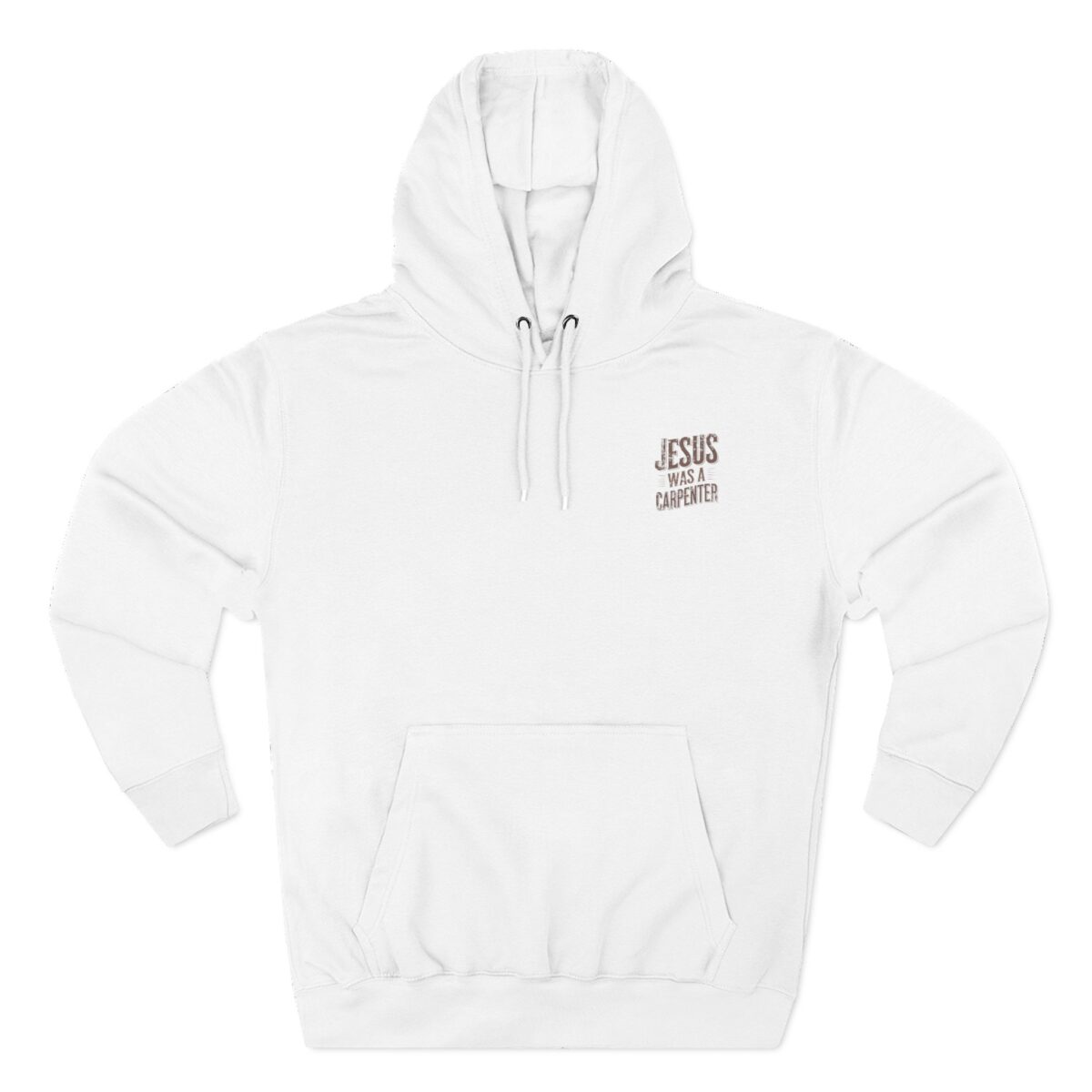 Jesus was a carpenter Three-Panel Fleece Hoodie