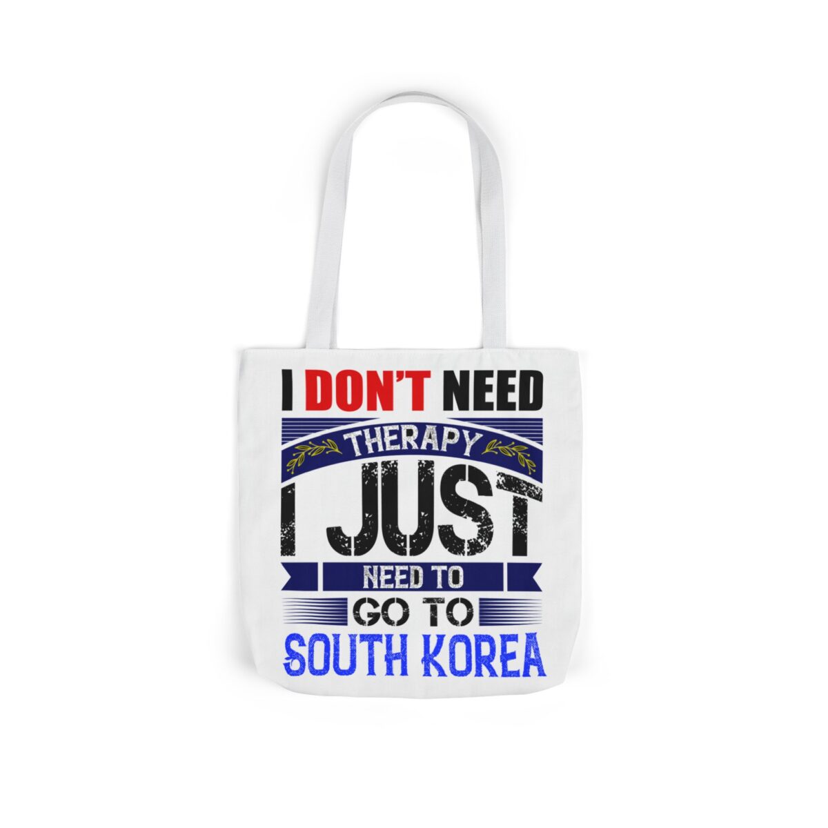 I don't need therapy Canvas Tote Bag, 5-Color Straps - Image 30
