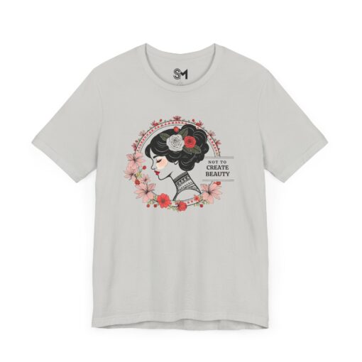 Not to create beauty Unisex Jersey Short Sleeve Tee - Image 23