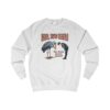 Bro, you know Unisex Sweatshirt