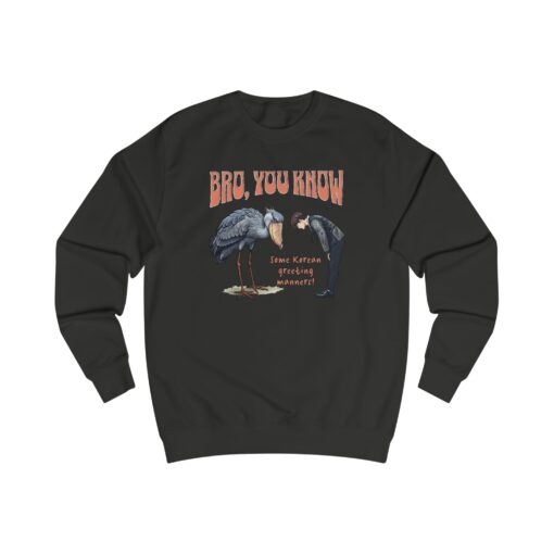 Bro, you know Unisex Sweatshirt - Image 5