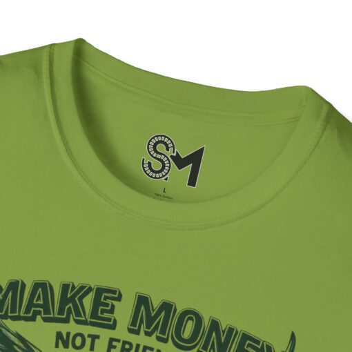 Make Money Unisex Softstyle T-Shirt - Image 23