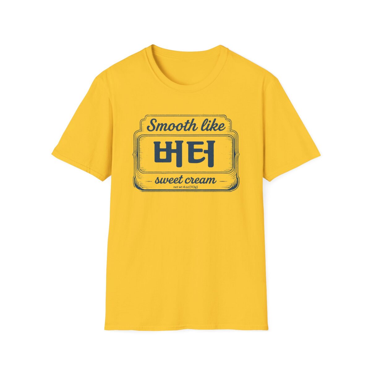 Smooth Like Butter Unisex T-Shirt - Softstyle Graphic Tee for Casual Vibes