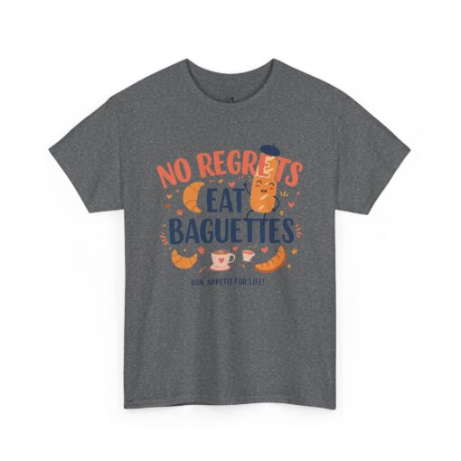 No Regrets Eat Baguettes Unisex Heavy Cotton Tee - Image 7