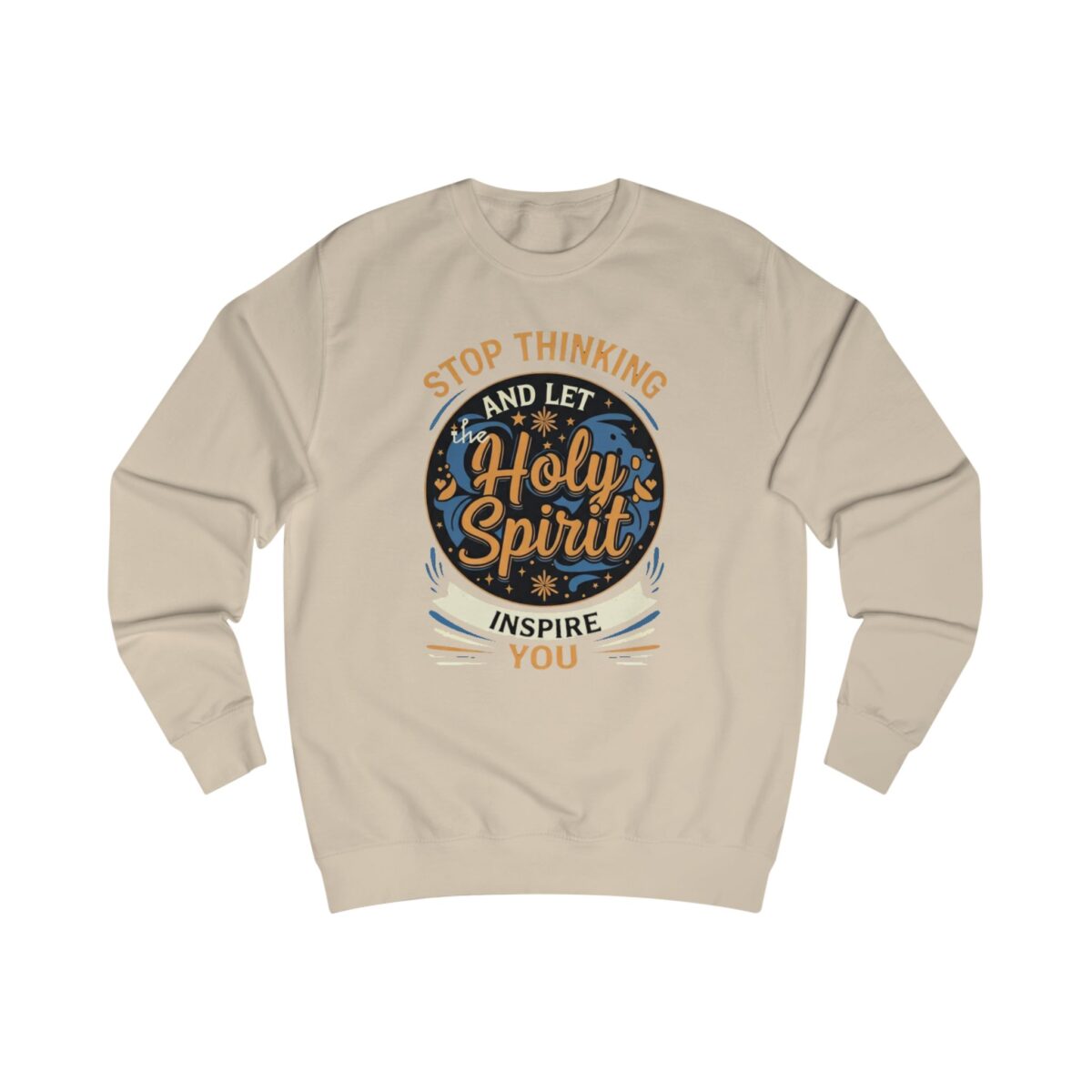 Stop thinking2 Unisex Sweatshirt