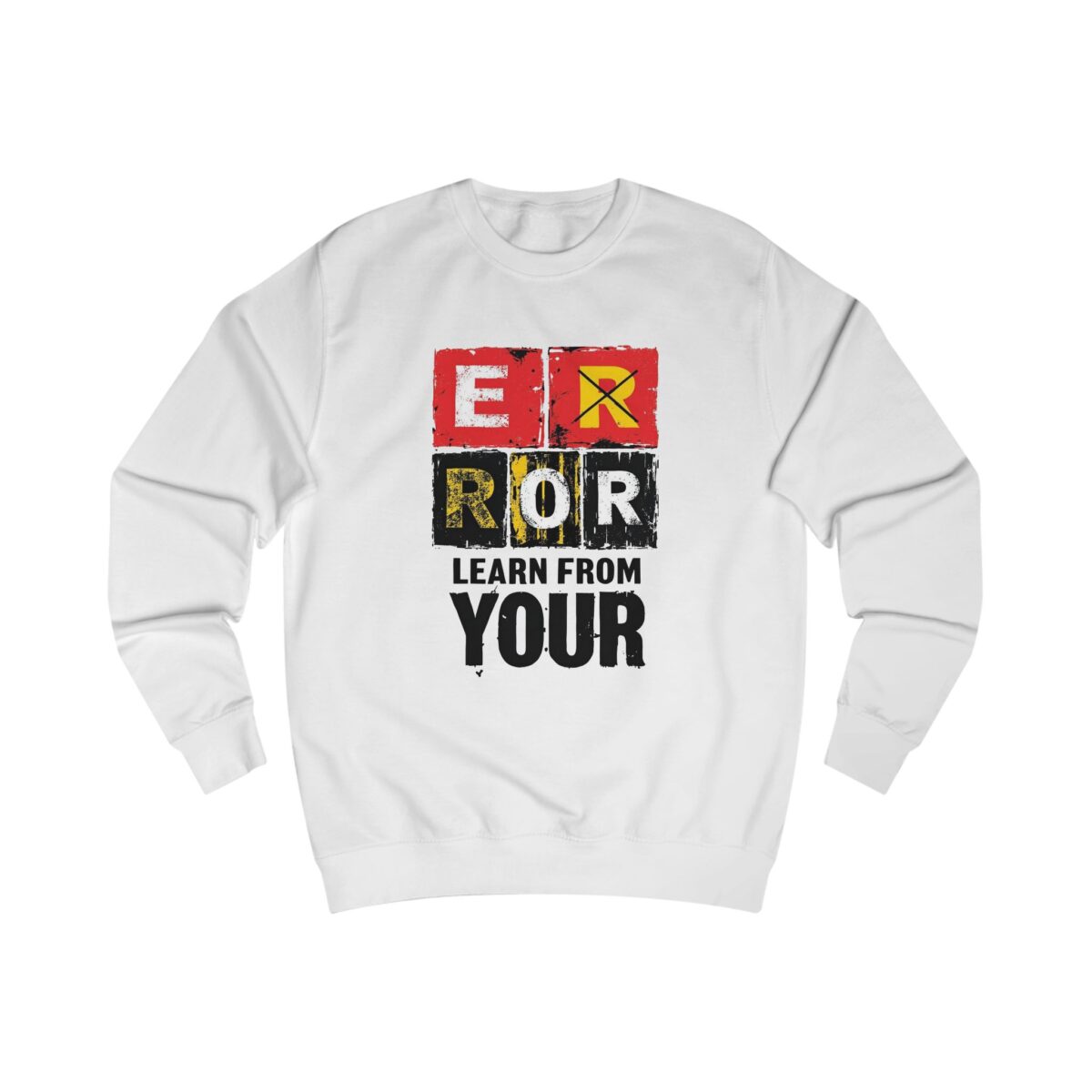 Learn from your error Unisex Sweatshirt