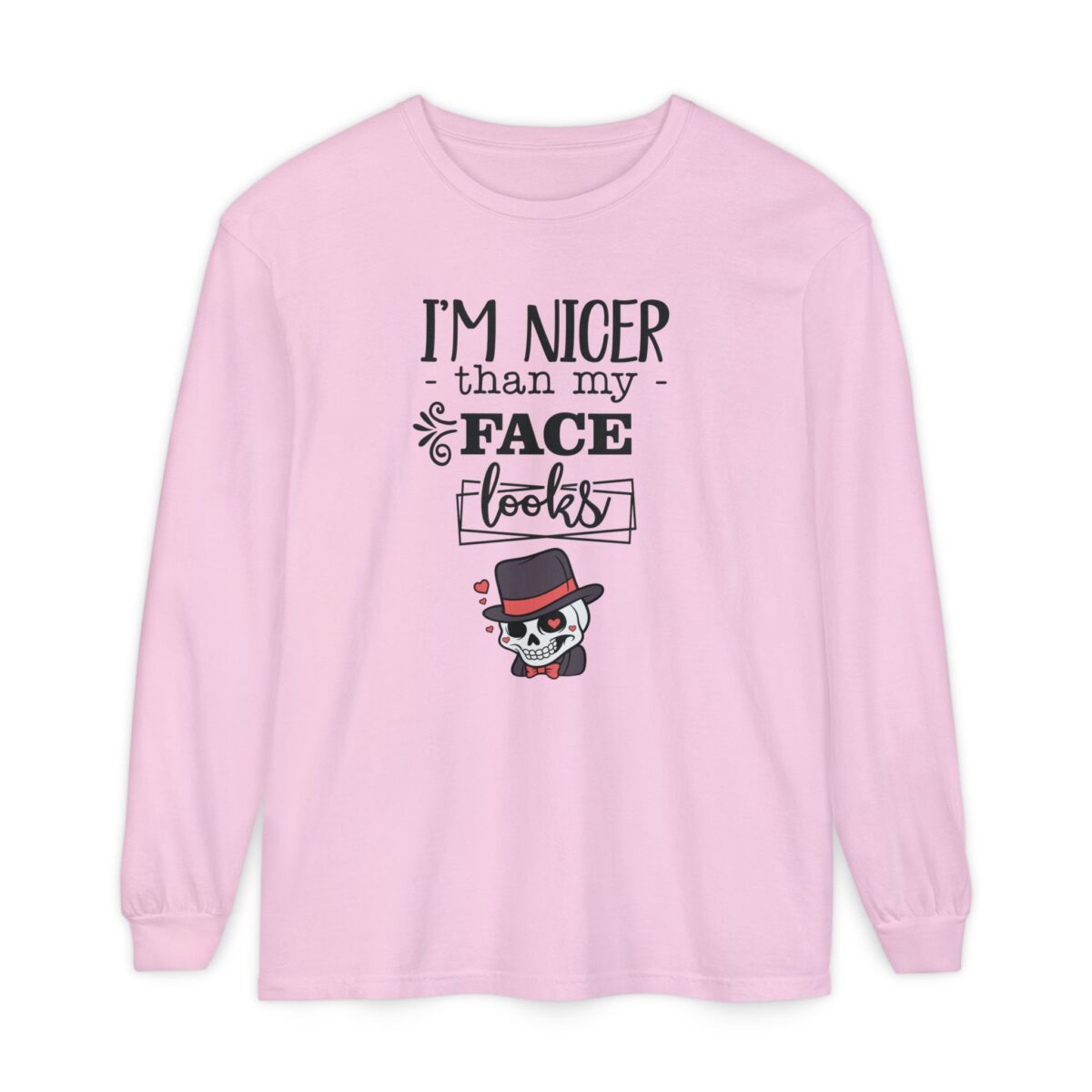 I am nicer than my face looks Unisex Garment-dyed Long Sleeve T-Shirt - Image 29