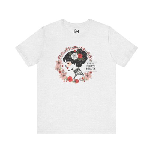 Not to create beauty Unisex Jersey Short Sleeve Tee - Image 13