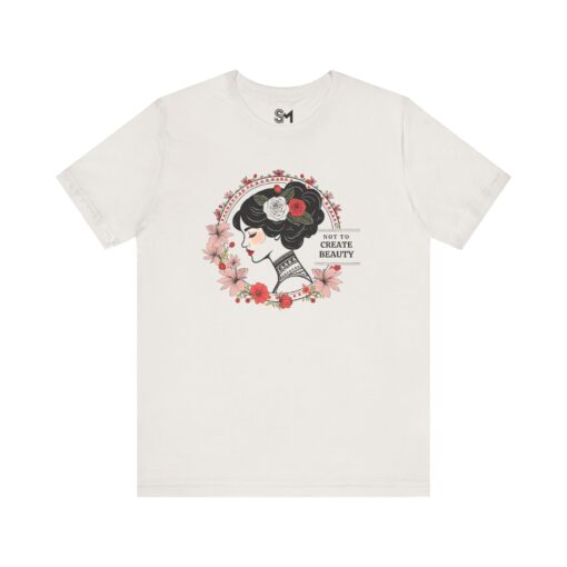 Not to create beauty Unisex Jersey Short Sleeve Tee - Image 17
