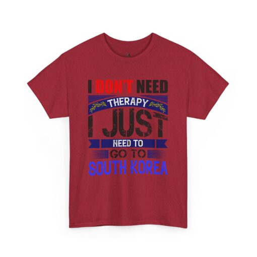 I just need to go to Korea Unisex Heavy Cotton Tee - Image 31