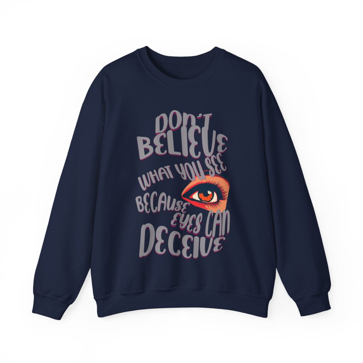 Don't believe what you see Unisex Heavy Blend™ Crewneck Sweatshirt - Image 17