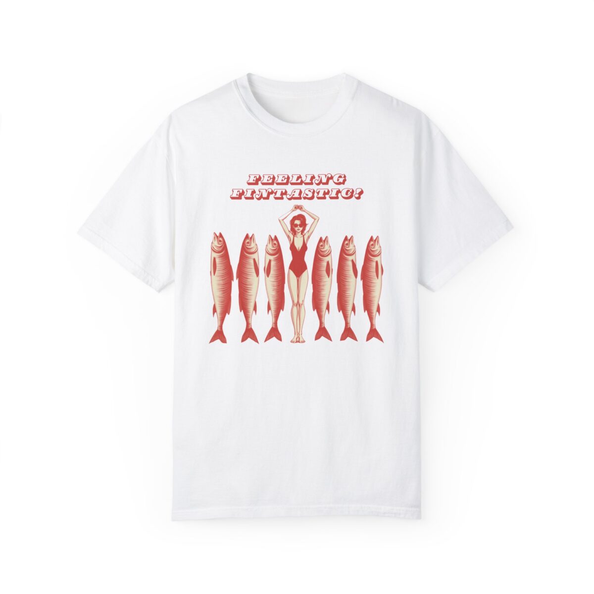 Feeling Fantastic Unisex Garment-Dyed T-Shirt