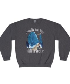 Walk in the miracle Unisex NuBlend® Crewneck Sweatshirt