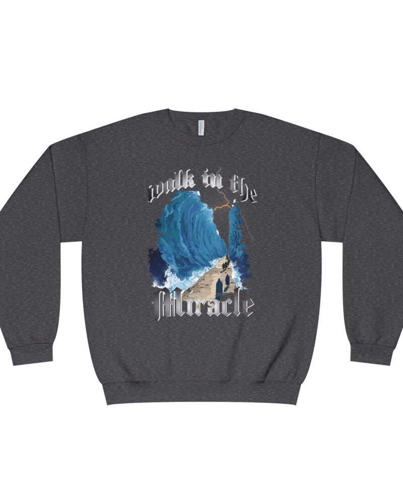 Walk in the miracle Unisex NuBlend® Crewneck Sweatshirt