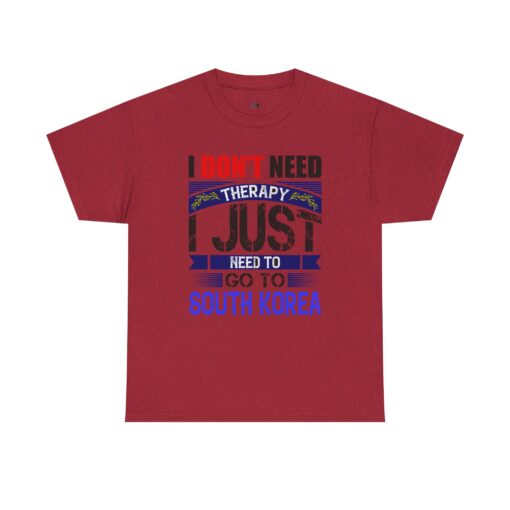 I just need to go to Korea Unisex Heavy Cotton Tee - Image 29