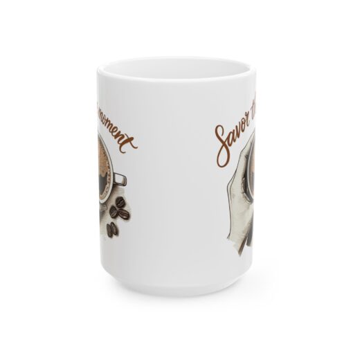 Savor the moment2 Ceramic Mug, (11oz, 15oz) - Image 5