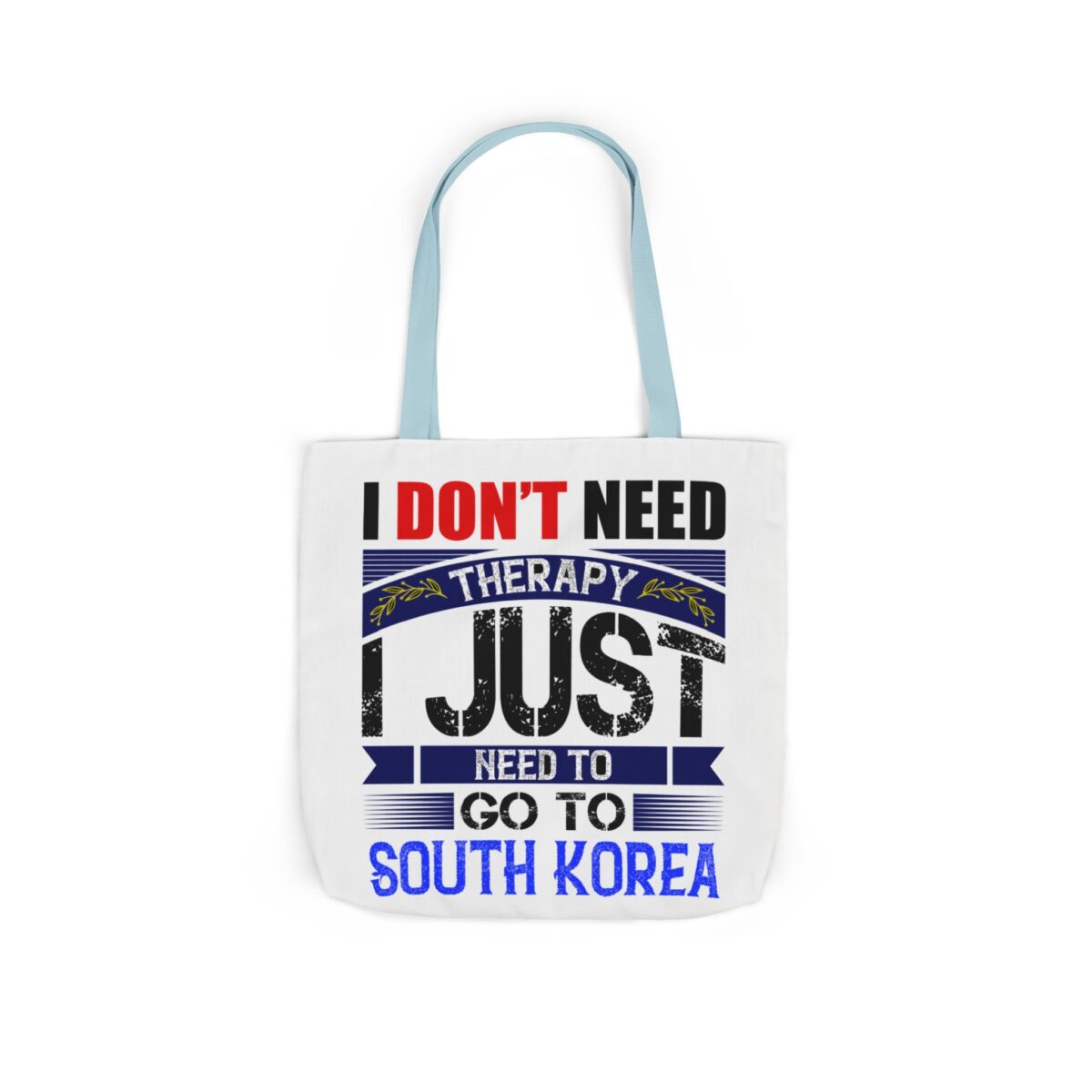 I don't need therapy Canvas Tote Bag, 5-Color Straps - Image 38