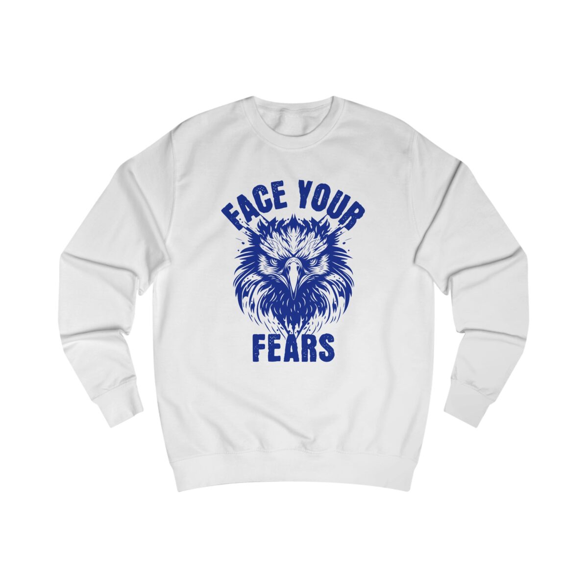 Face your fears Unisex Sweatshirt