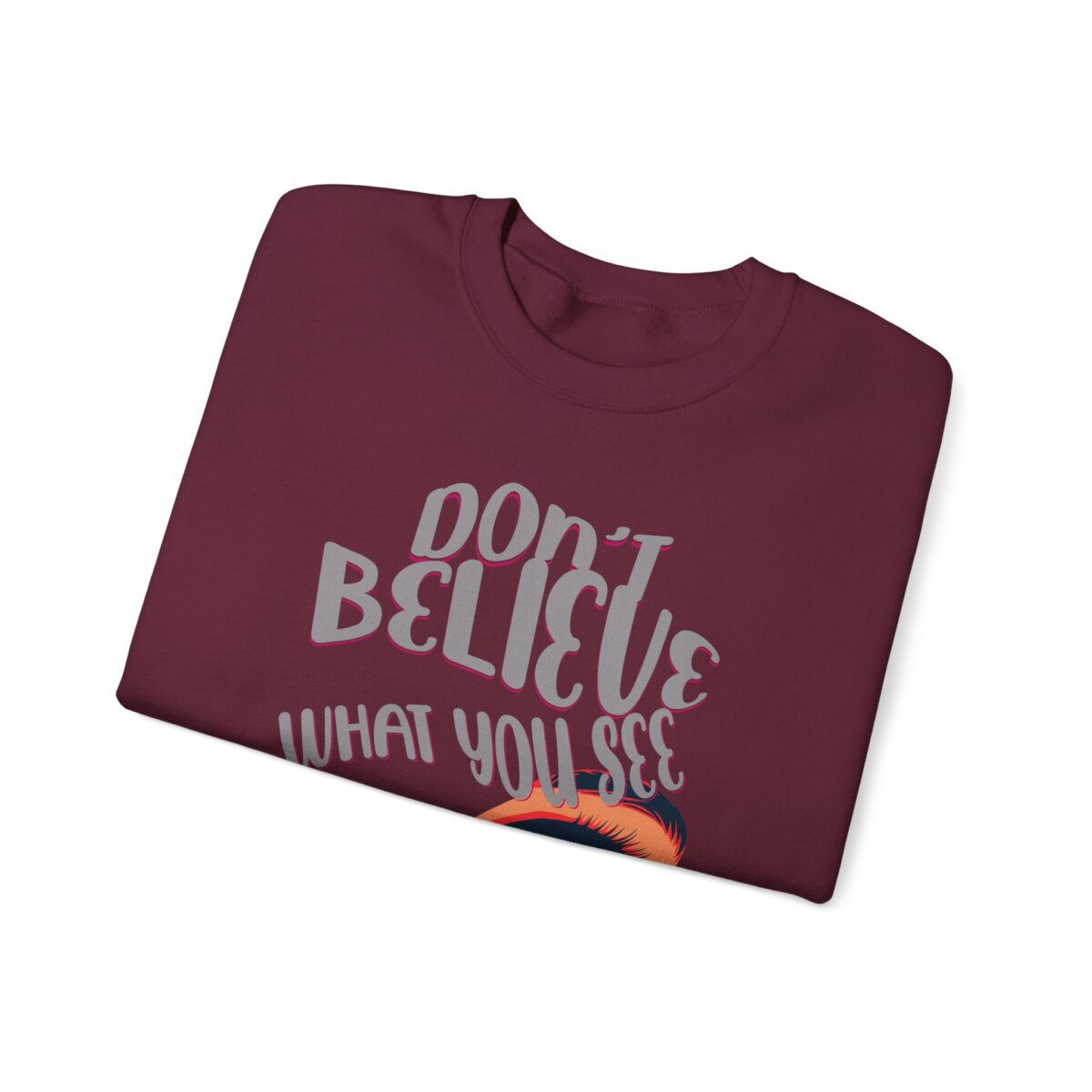 Don't believe what you see Unisex Heavy Blend™ Crewneck Sweatshirt - Image 7