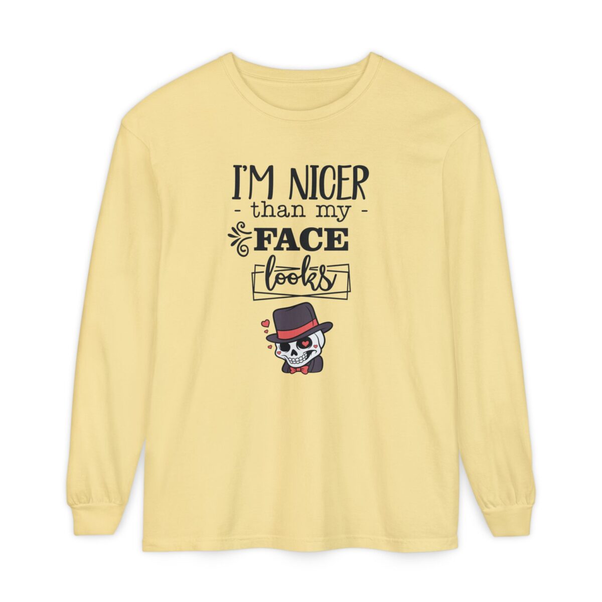 I am nicer than my face looks Unisex Garment-dyed Long Sleeve T-Shirt - Image 9