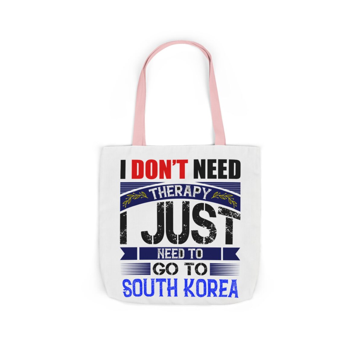 I don't need therapy Canvas Tote Bag, 5-Color Straps - Image 42