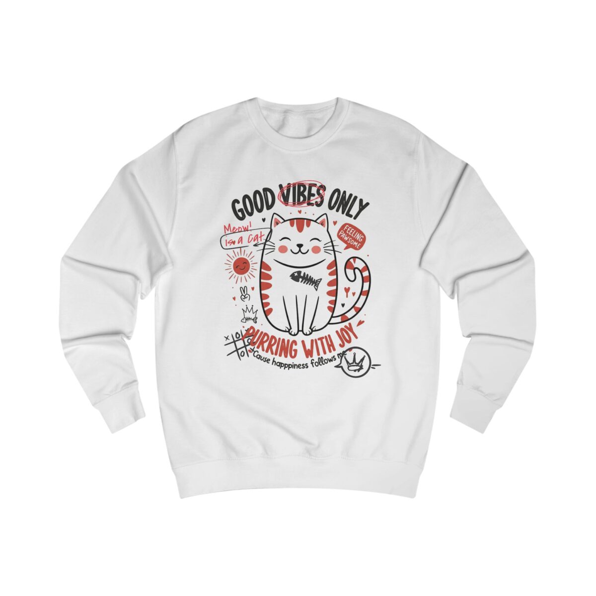 Good vibes only Unisex Sweatshirt