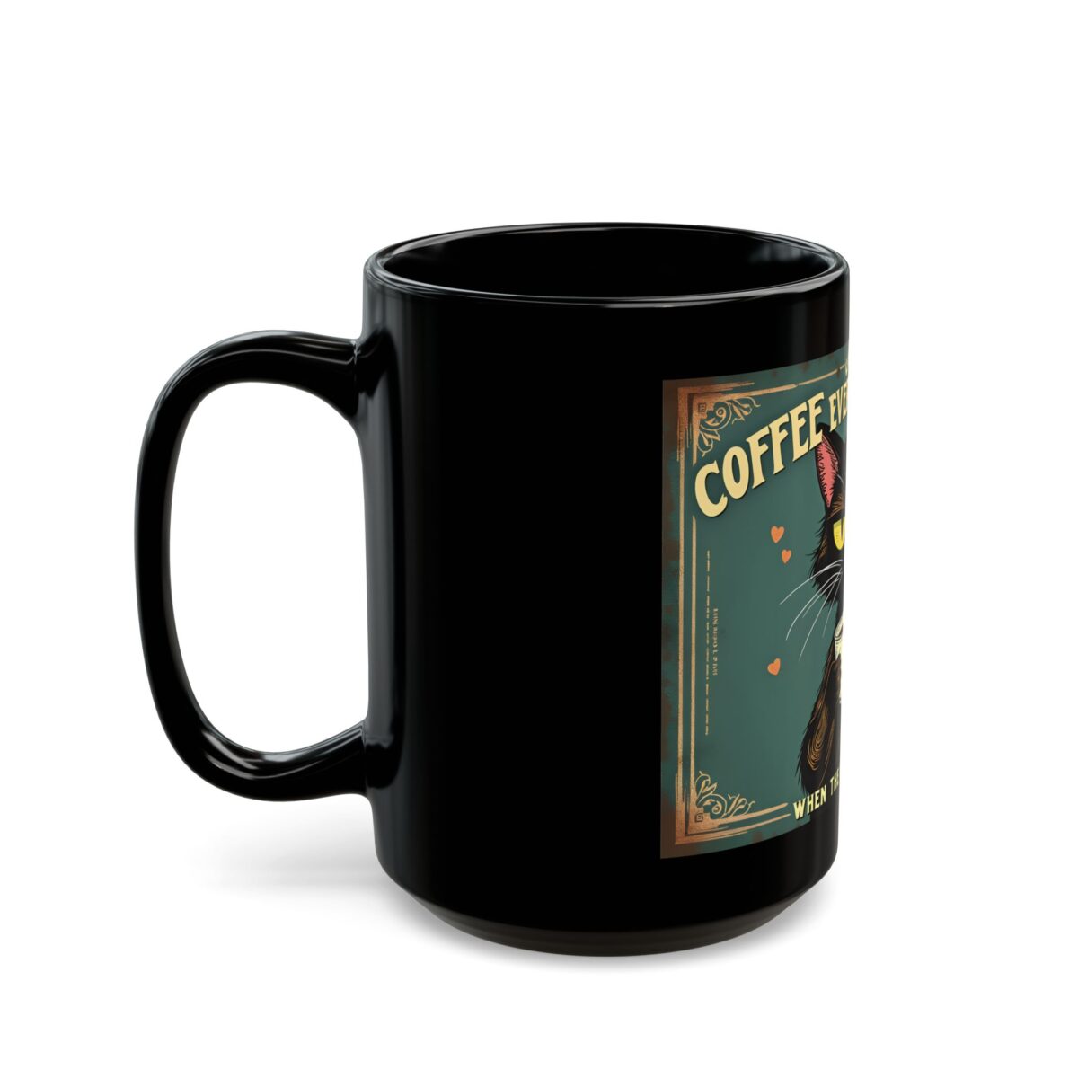 Coffee makes everything better Black Mug (11oz, 15oz) - Image 7
