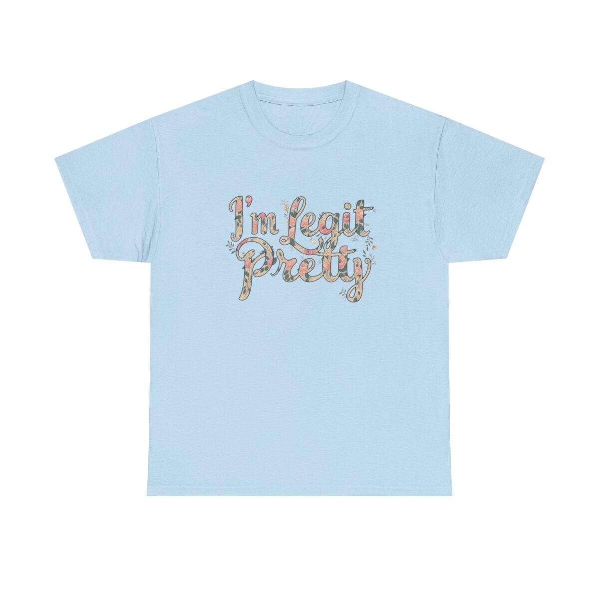 I'm legit pretty Unisex Heavy Cotton Tee - Image 29