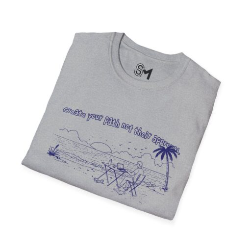 Create your path not their approval Unisex Softstyle T-Shirt - Image 16