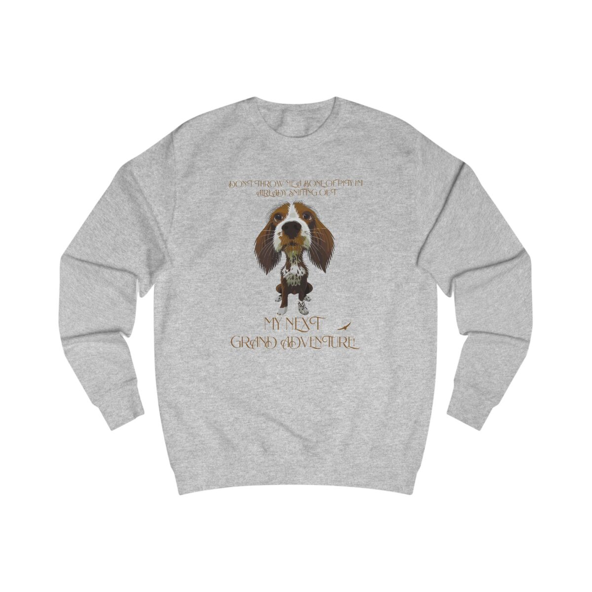 My next grand adventure! Unisex Sweatshirt