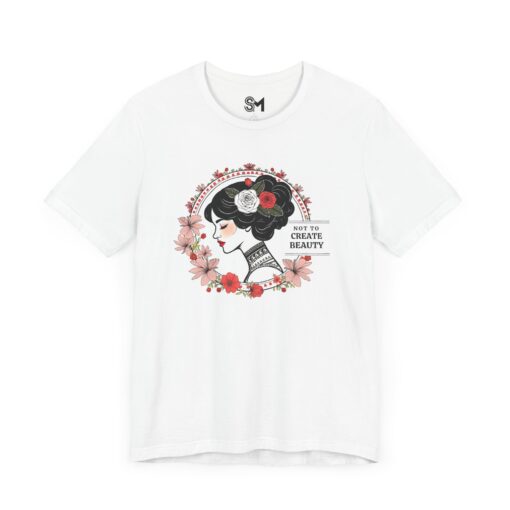 Not to create beauty Unisex Jersey Short Sleeve Tee - Image 7