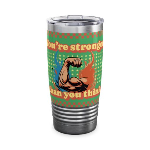You are stronger than you think Ringneck Tumbler, 20oz - Image 5