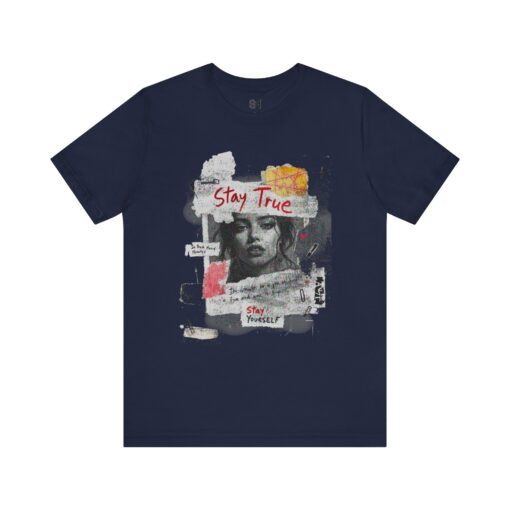 Stay true Unisex Jersey Short Sleeve Tee - Image 17