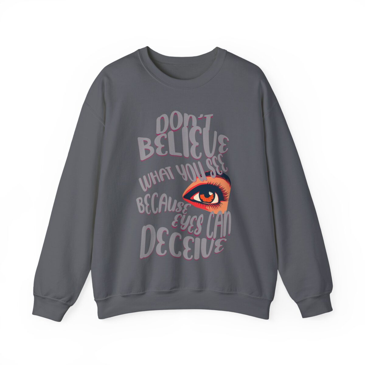 Don't believe what you see Unisex Heavy Blend™ Crewneck Sweatshirt - Image 13
