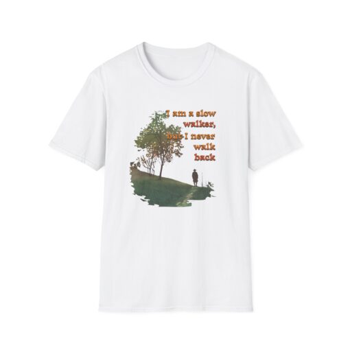 Never walk back Unisex Softstyle T-Shirt