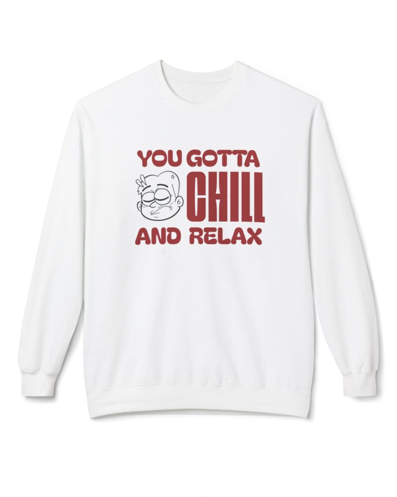 You gotta chill Unisex Midweight Softstyle Fleece Crewneck Sweatshirt