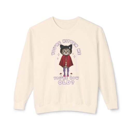 You're kitten me! Unisex Lightweight Crewneck Sweatshirt - Image 5