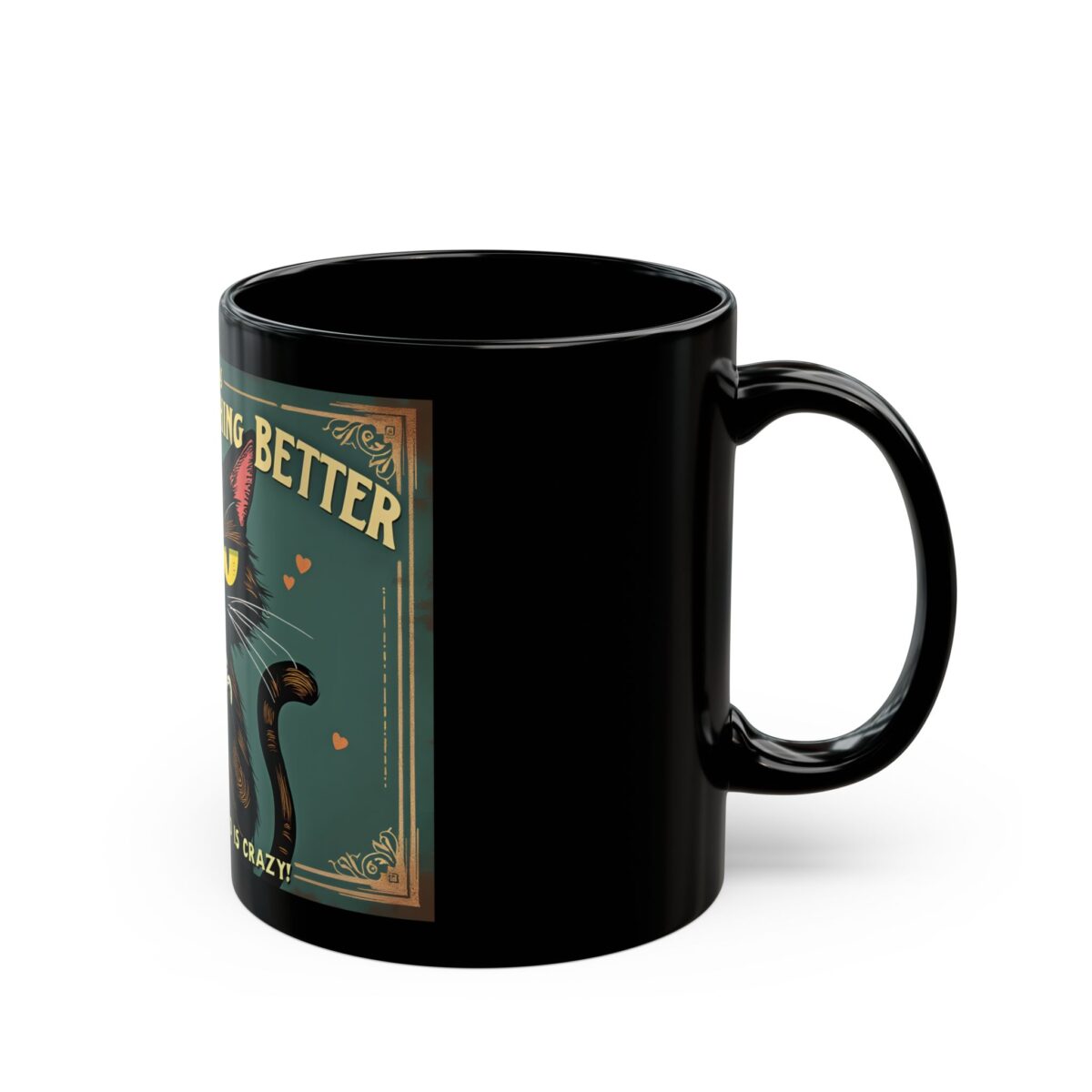 Coffee makes everything better Black Mug (11oz, 15oz) - Image 2