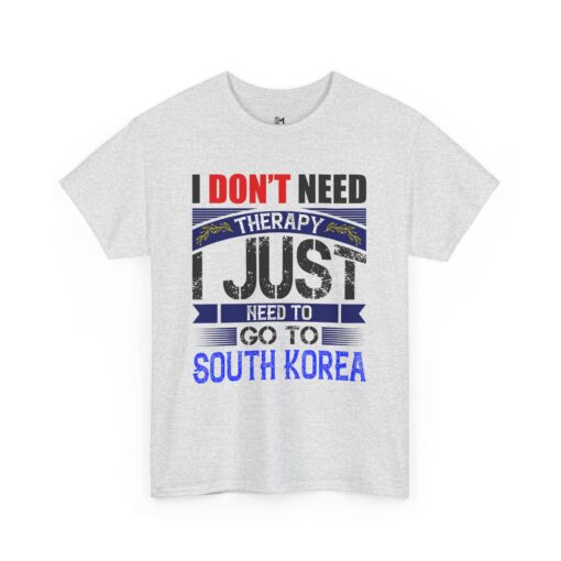 I just need to go to Korea Unisex Heavy Cotton Tee - Image 7