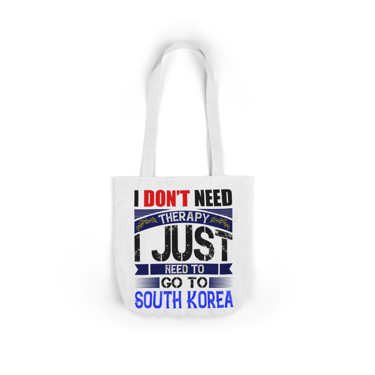 I don't need therapy Canvas Tote Bag, 5-Color Straps - Image 14