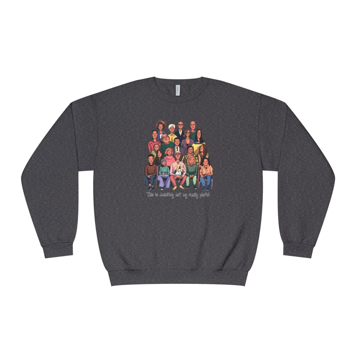 Definitely not my family photo Unisex NuBlend® Crewneck Sweatshirt