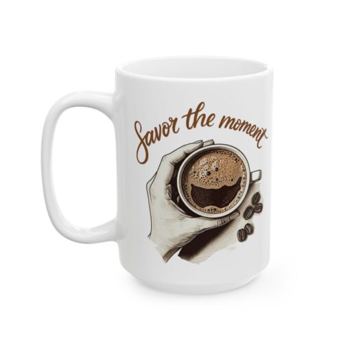 Savor the moment2 Ceramic Mug, (11oz, 15oz) - Image 7