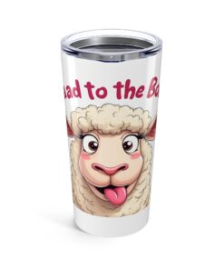 Baaad to the boneTumbler 20oz