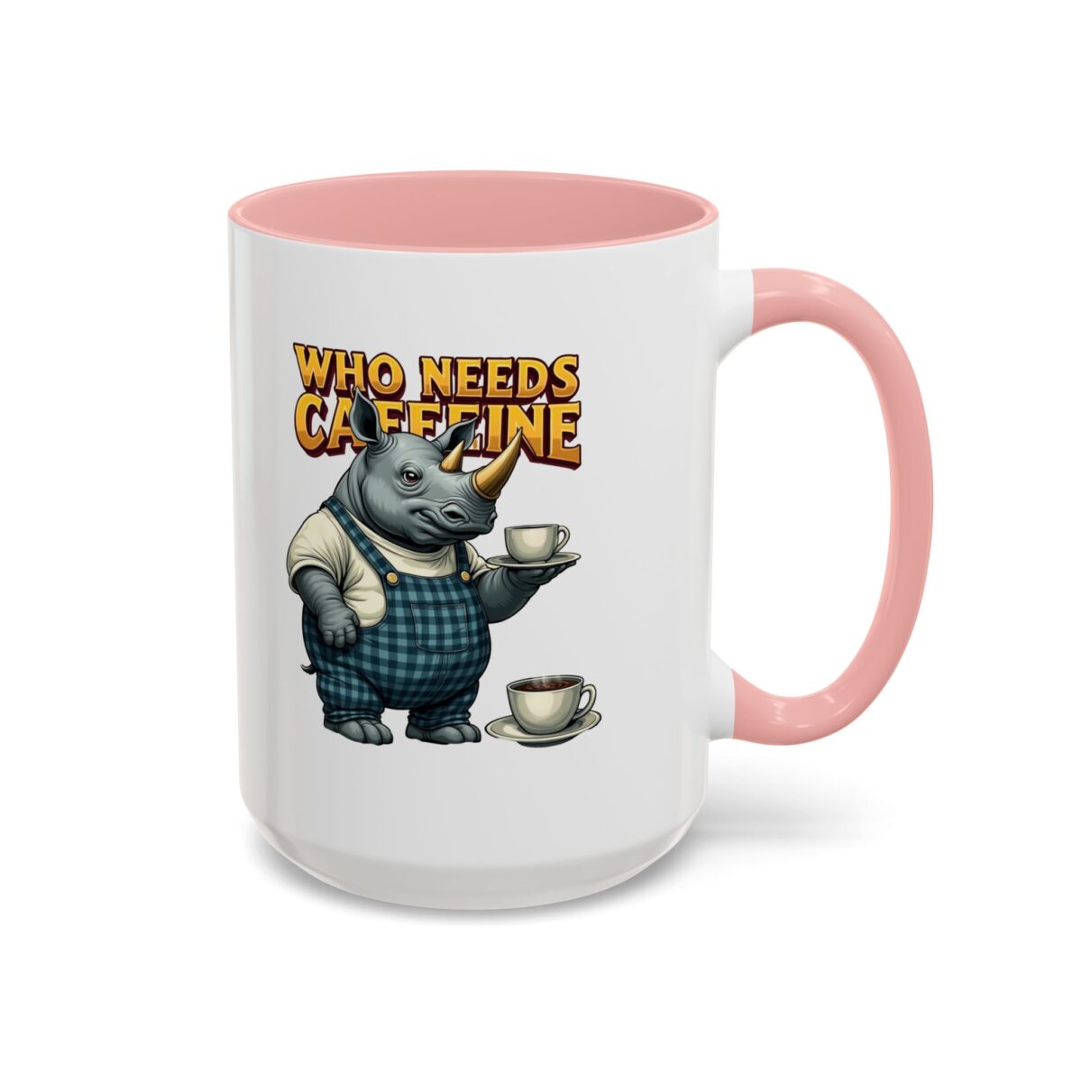 Who needs Caffeine Accent Coffee Mug (11, 15oz) - Image 26