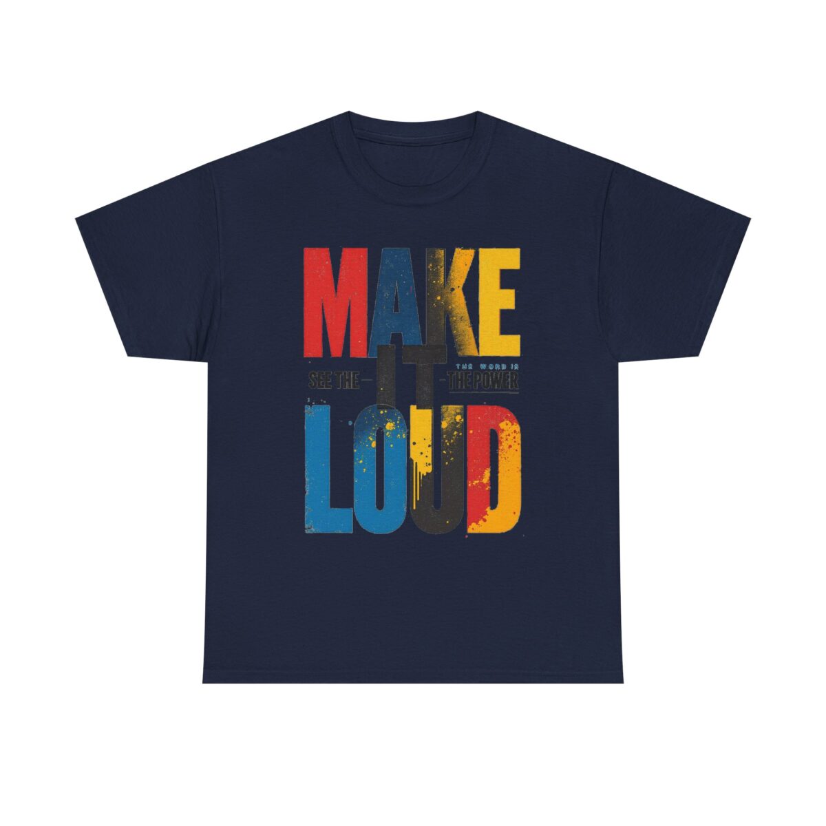 Make it loud Unisex Heavy Cotton Tee - Image 33