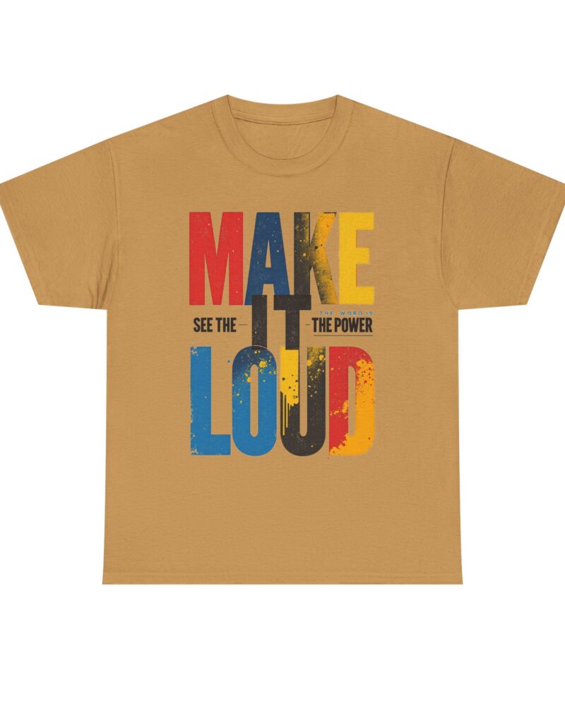 Make it loud Unisex Heavy Cotton Tee